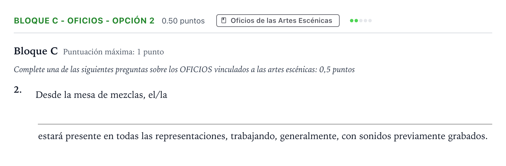 Enunciado: Bloque C - Oficios - Opción 2 · Artes Escénicas PAU Andalucía Ordinaria Suplente 2021