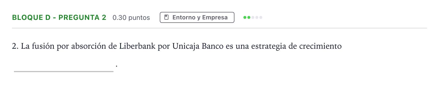 Enunciado: Bloque D - Pregunta 2 · Economía de la Empresa PAU Andalucía Extraordinaria Suplente 2021