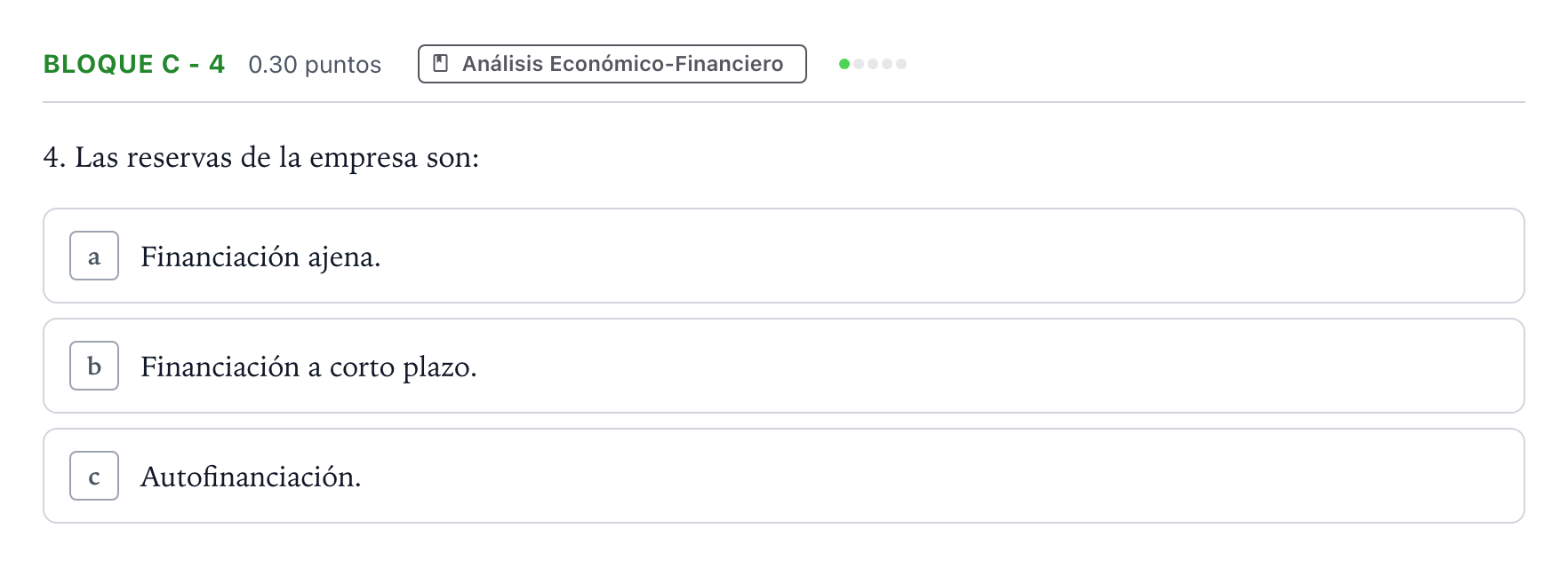 Enunciado: Bloque C - 4 · Economía de la Empresa PAU Andalucía Ordinaria Reserva 2021