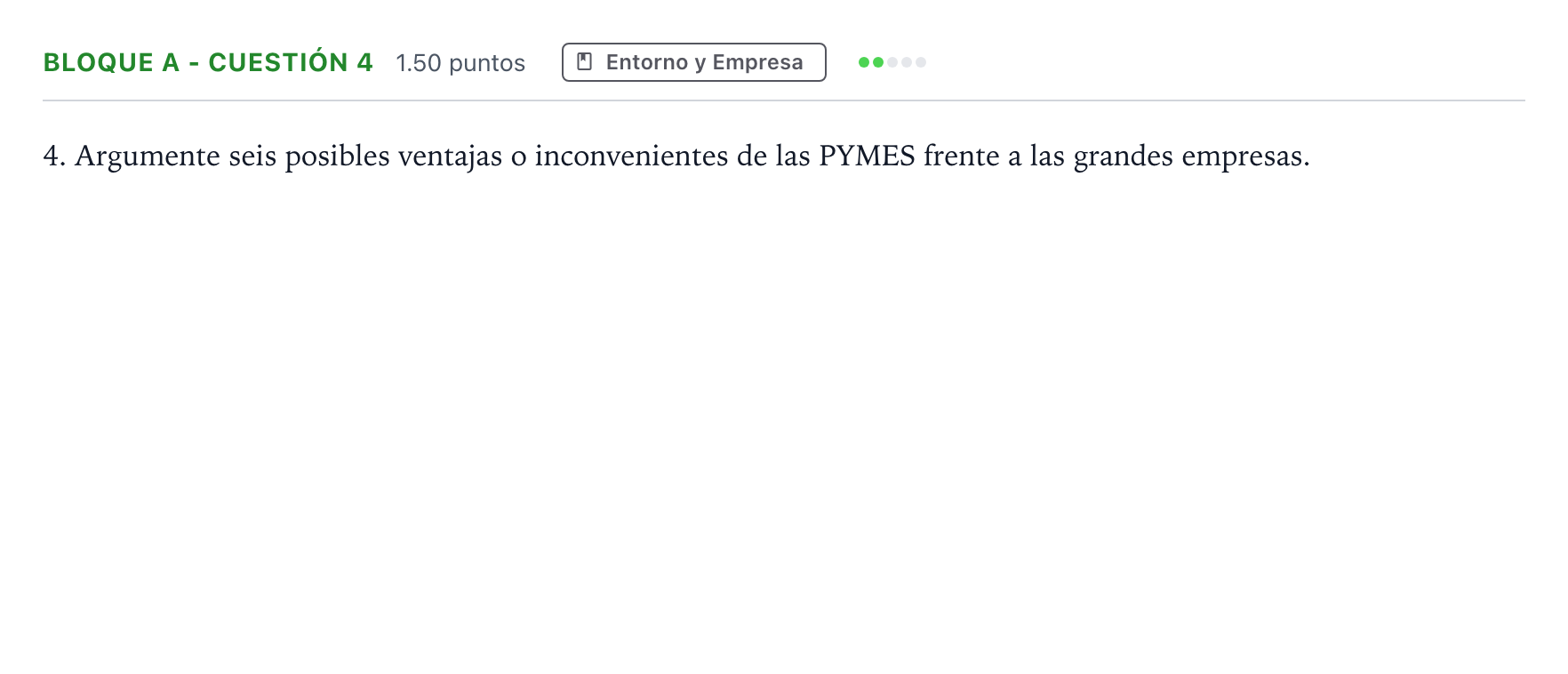Enunciado: Bloque A - Cuestión 4 · Economía de la Empresa PAU Andalucía Ordinaria Suplente 2021