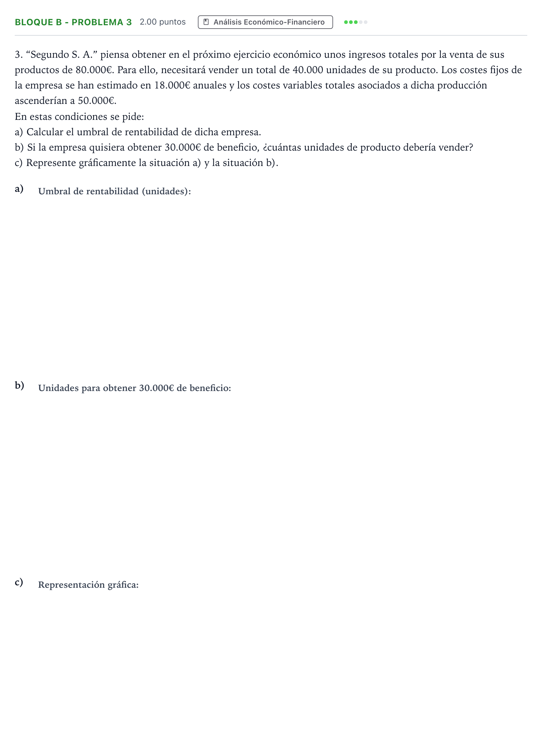 Enunciado: Bloque B - Problema 3 · Economía de la Empresa PAU Andalucía Ordinaria Suplente 2021