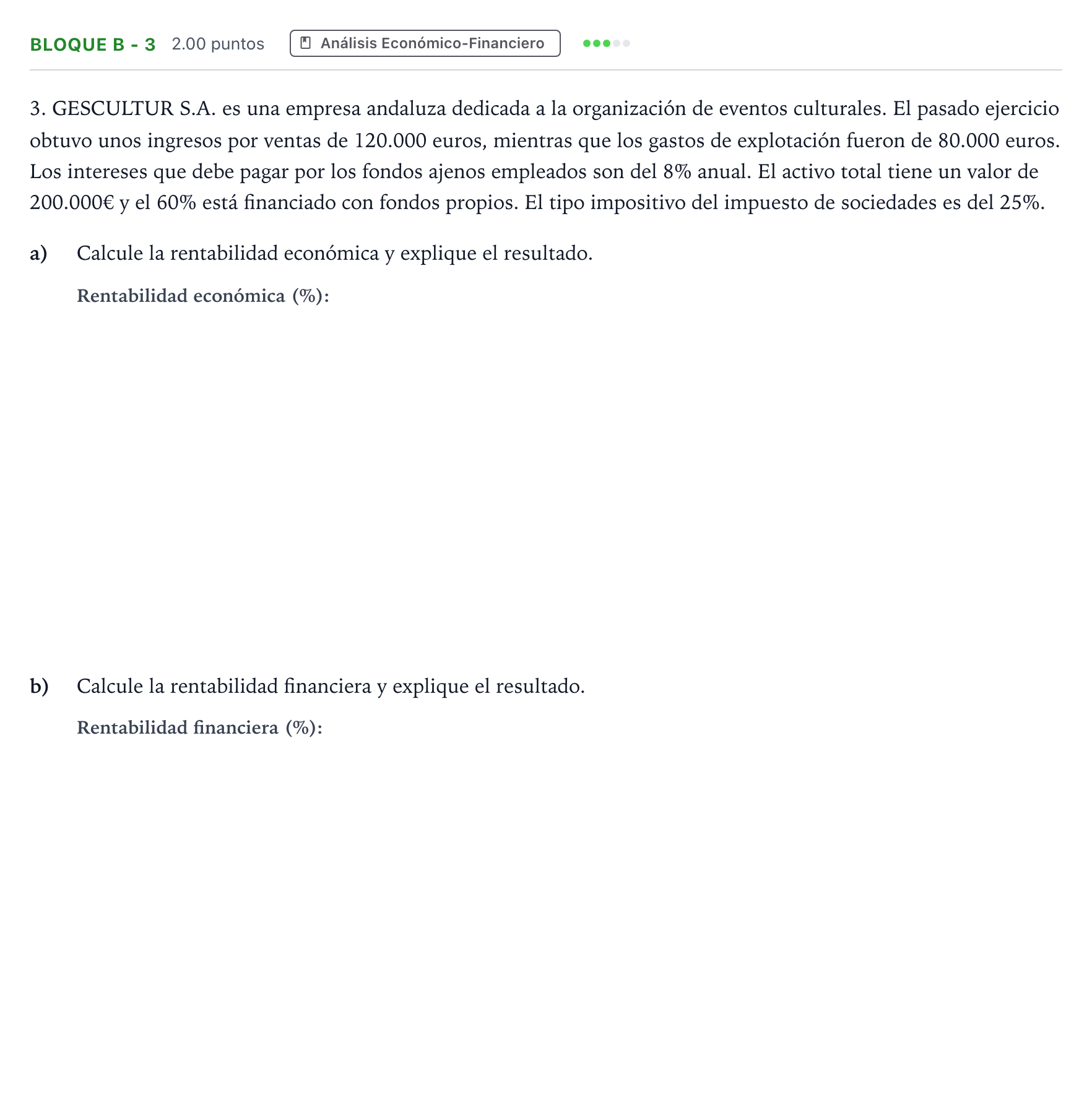 Enunciado: Bloque B - 3 · Economía de la Empresa PAU Andalucía Ordinaria Titular 2021