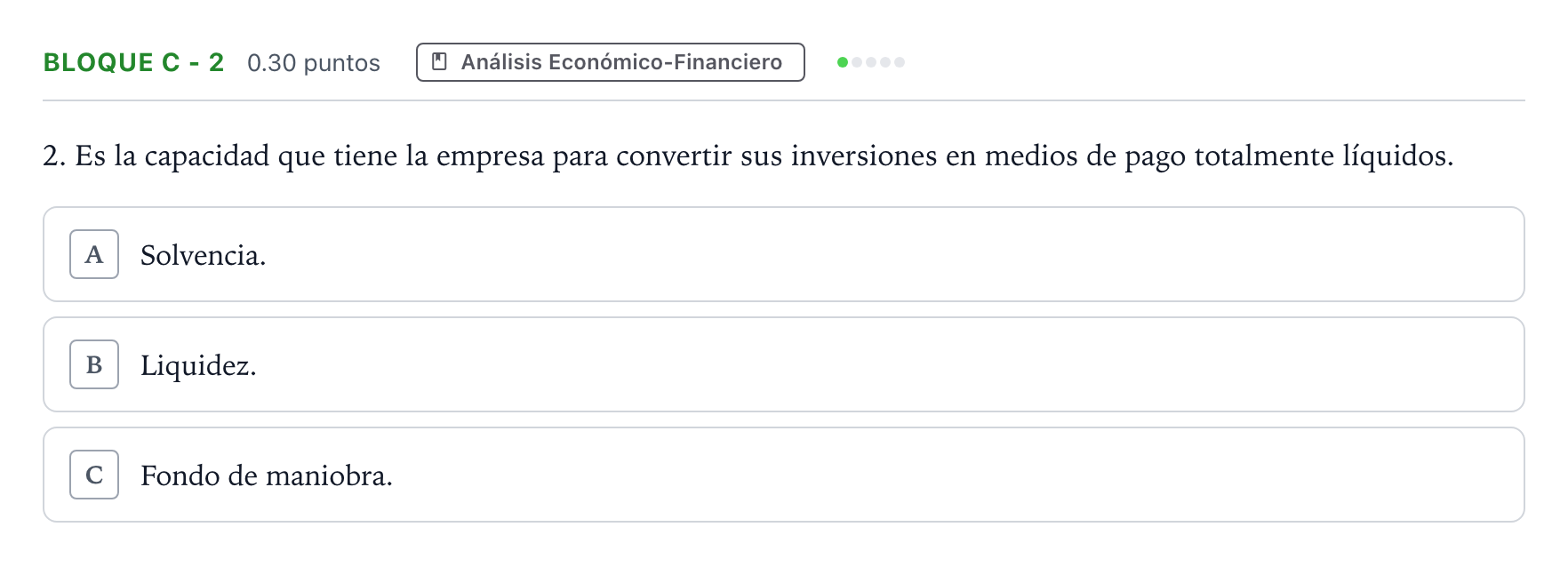 Enunciado: Bloque C - 2 · Economía de la Empresa PAU Andalucía Ordinaria Titular 2021