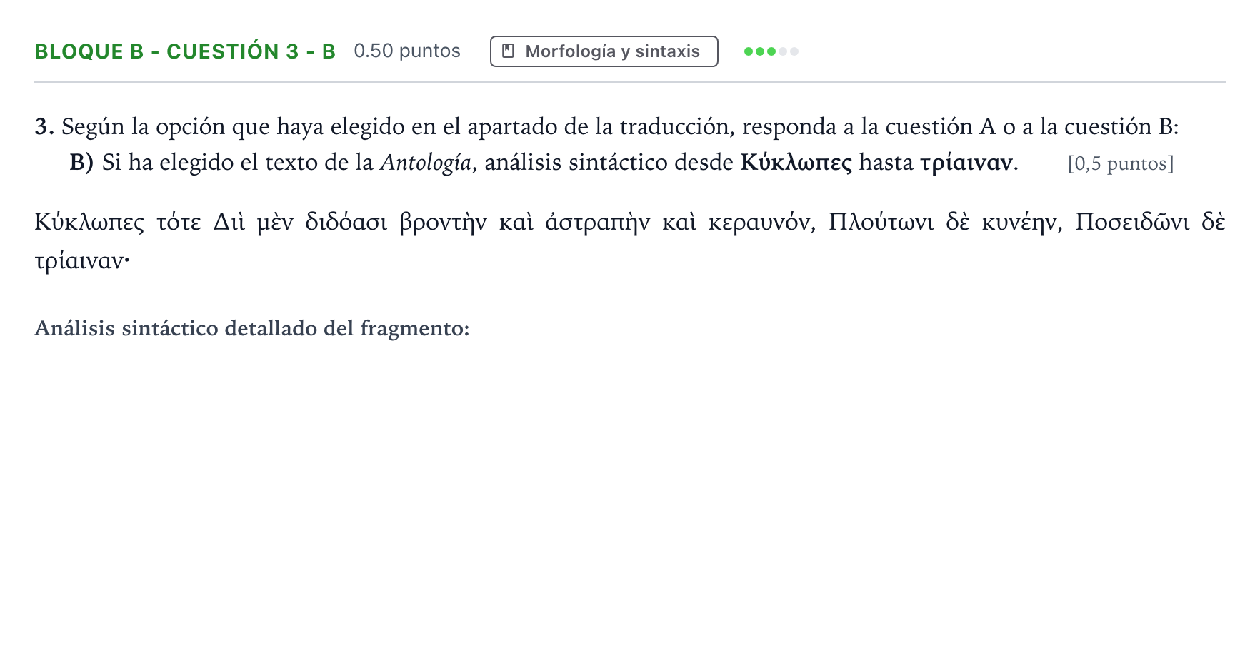 Enunciado: Bloque B - Cuestión 3 - B · Griego II PAU Andalucía Extraordinaria Suplente 2021