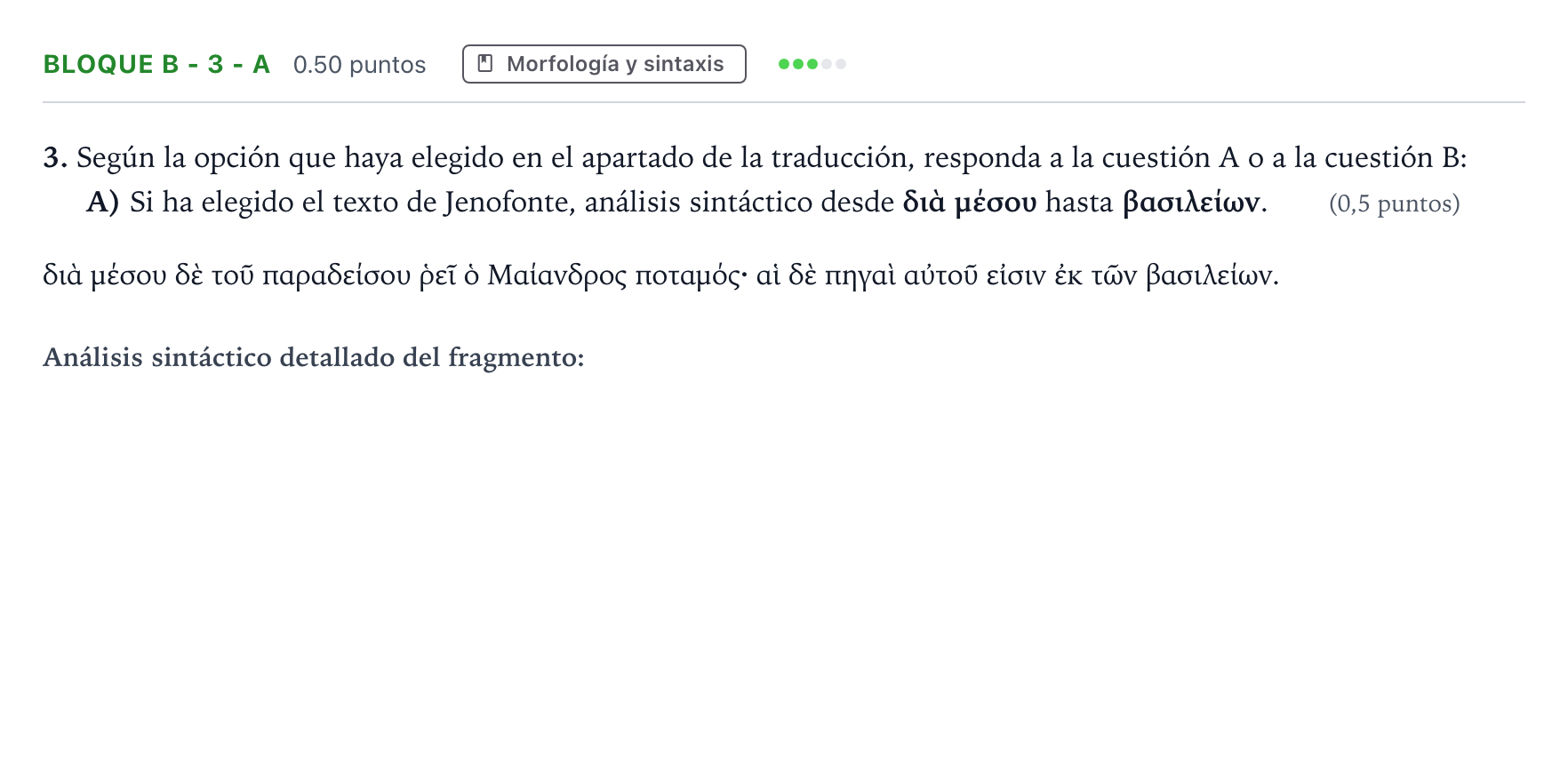 Enunciado: Bloque B - 3 - A · Griego II PAU Andalucía Ordinaria Reserva 2021