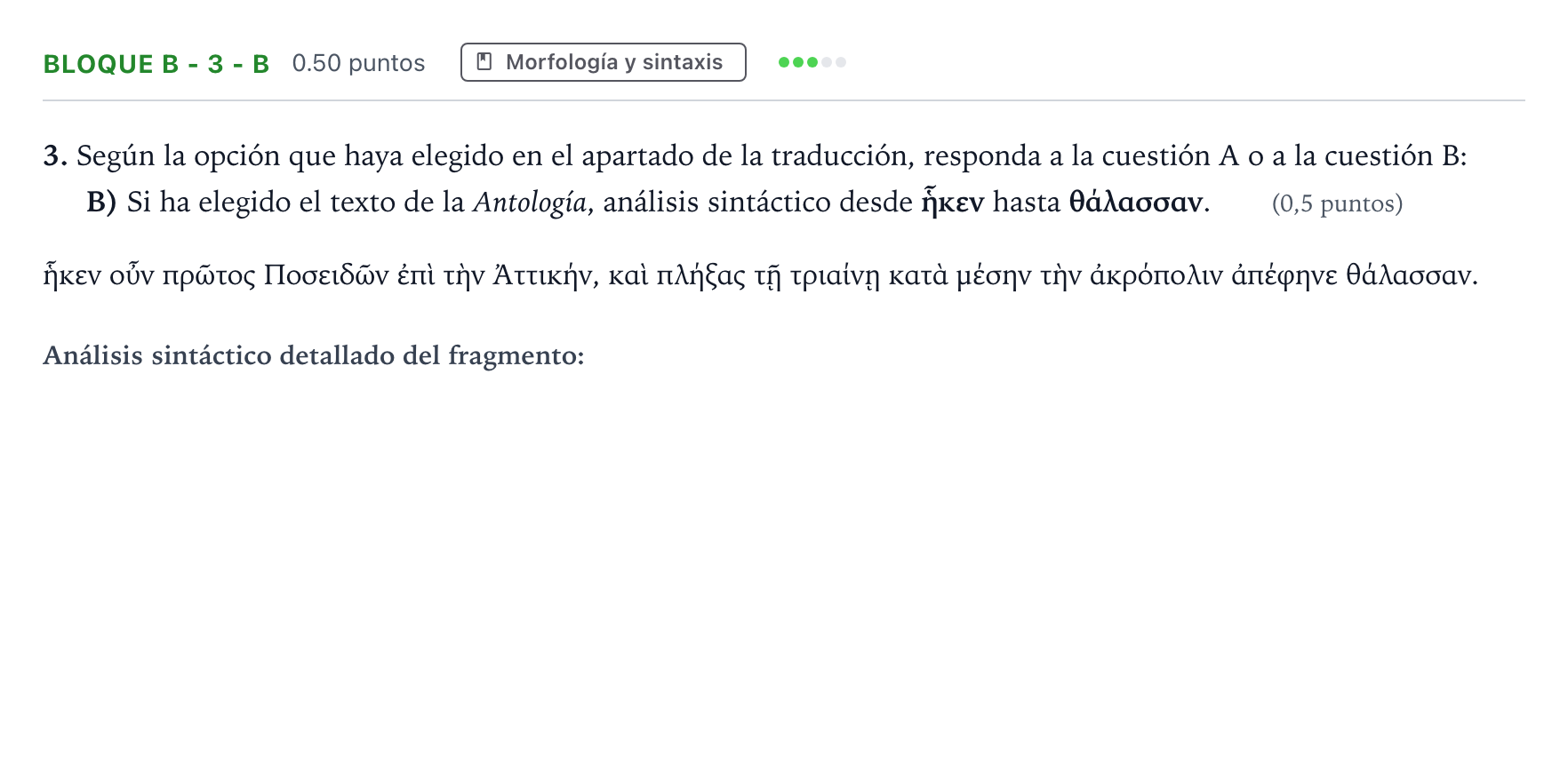 Enunciado: Bloque B - 3 - B · Griego II PAU Andalucía Ordinaria Reserva 2021