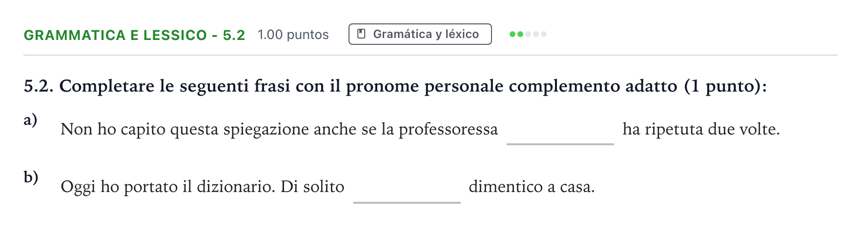 Enunciado: Ejercicio Grammatica e lessico - 5.2 · Italiano PAU Andalucía Extraordinaria Reserva 2021