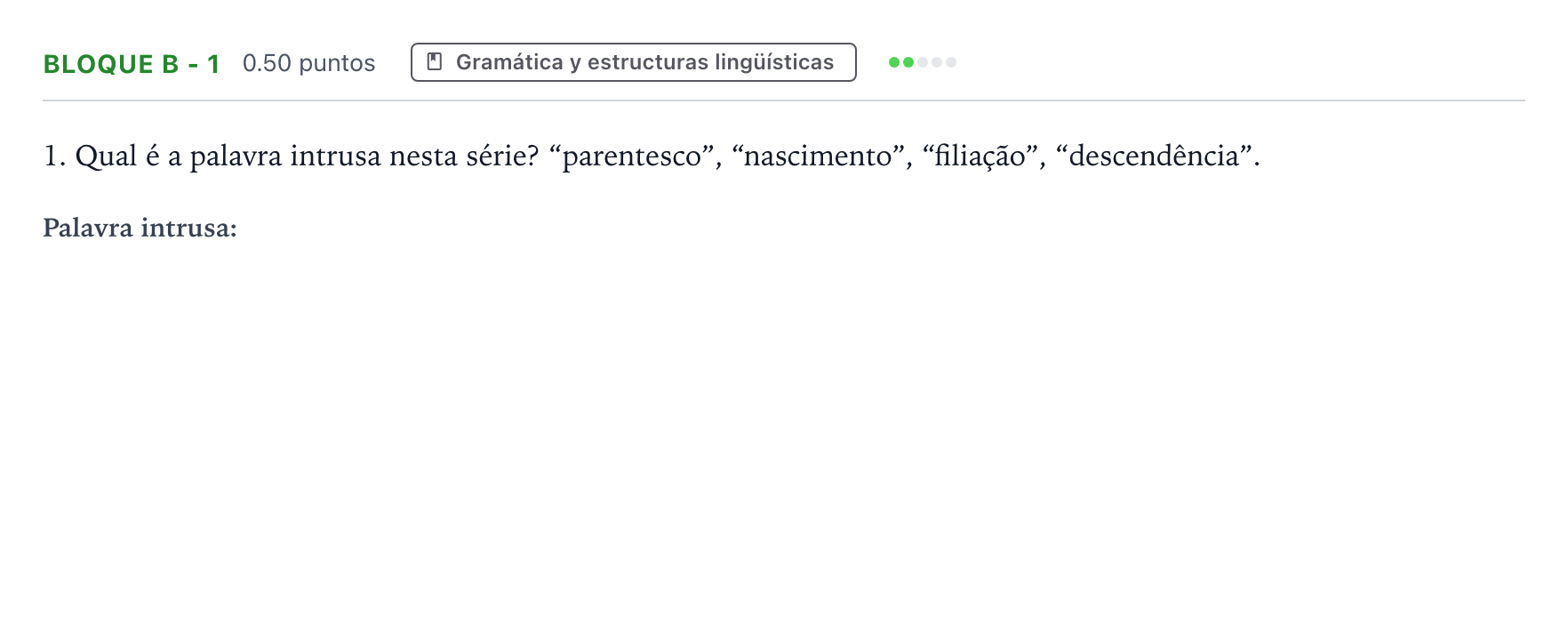 Enunciado: Bloque B - 1 · Portugués PAU Andalucía Ordinaria Titular (Acceso) 2021