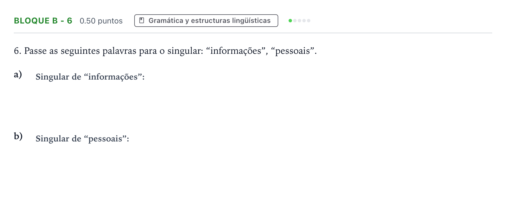 Enunciado: Bloque B - 6 · Portugués PAU Andalucía Ordinaria Titular (Acceso) 2021
