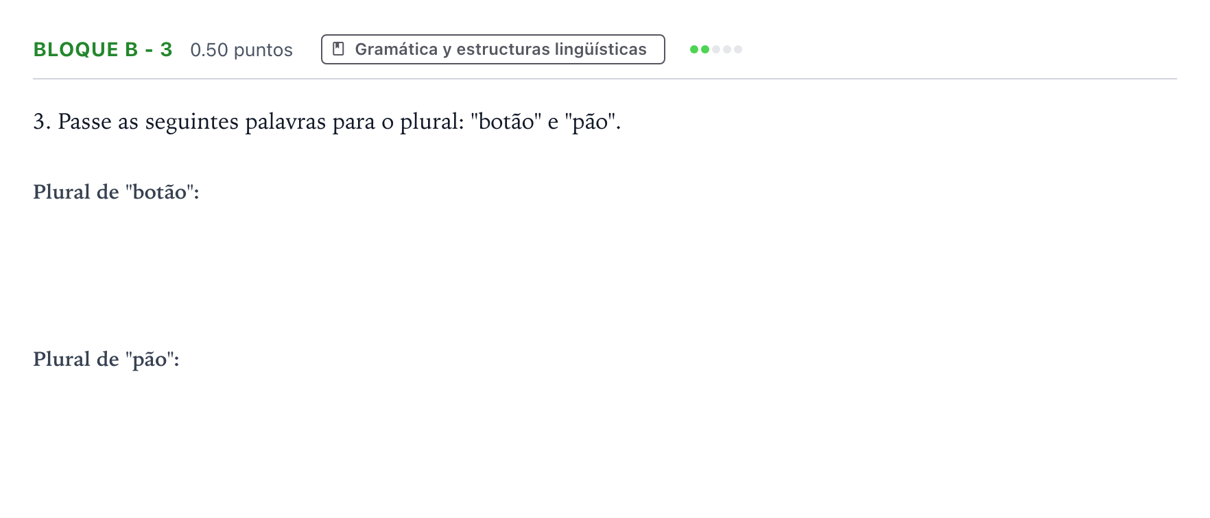 Enunciado: Bloque B - 3 · Portugués PAU Andalucía Ordinaria Titular (Admisión) 2021