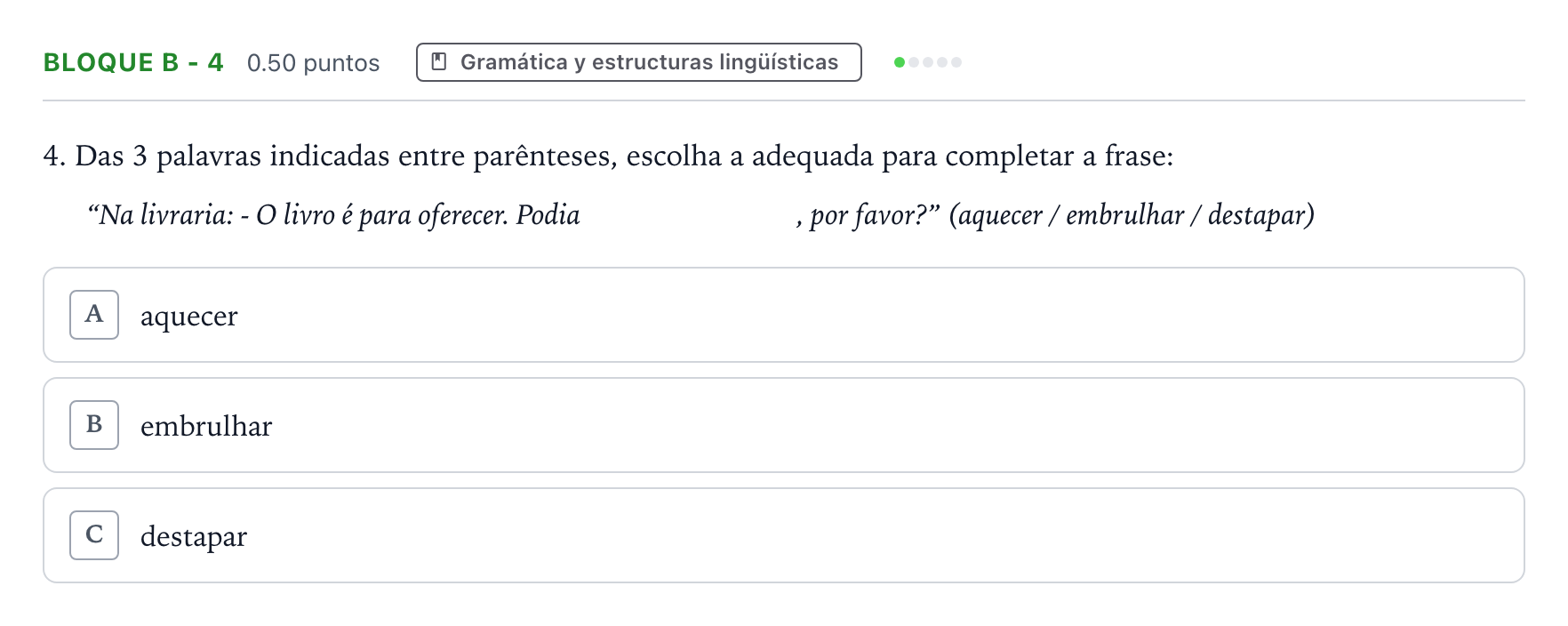 Enunciado: Bloque B - 4 · Portugués PAU Andalucía Ordinaria Titular (Admisión) 2021