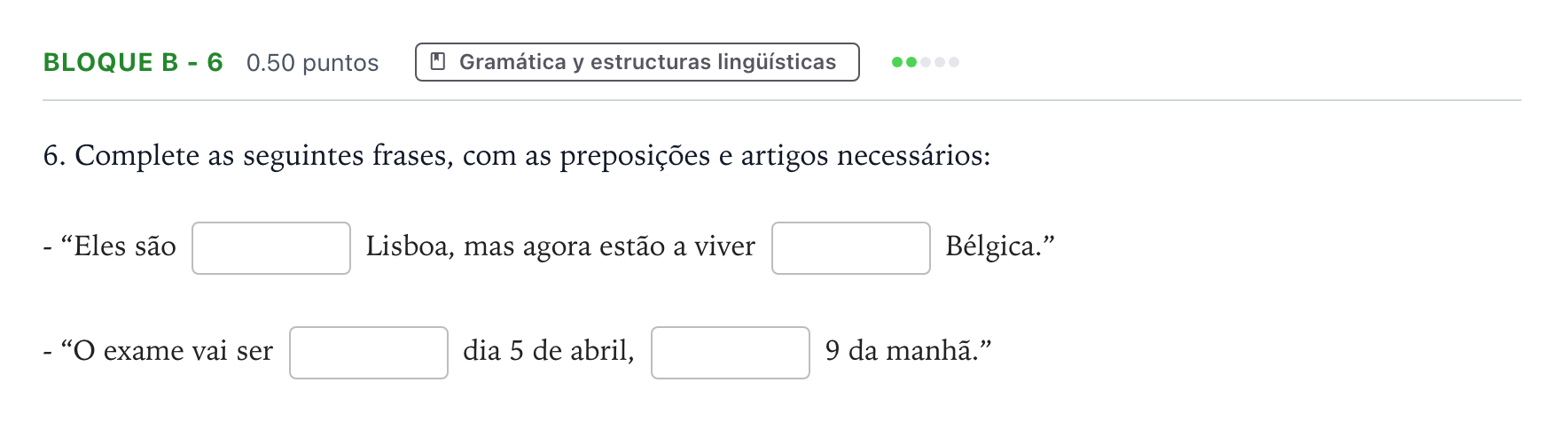 Enunciado: Bloque B - 6 · Portugués PAU Andalucía Ordinaria Titular (Admisión) 2021