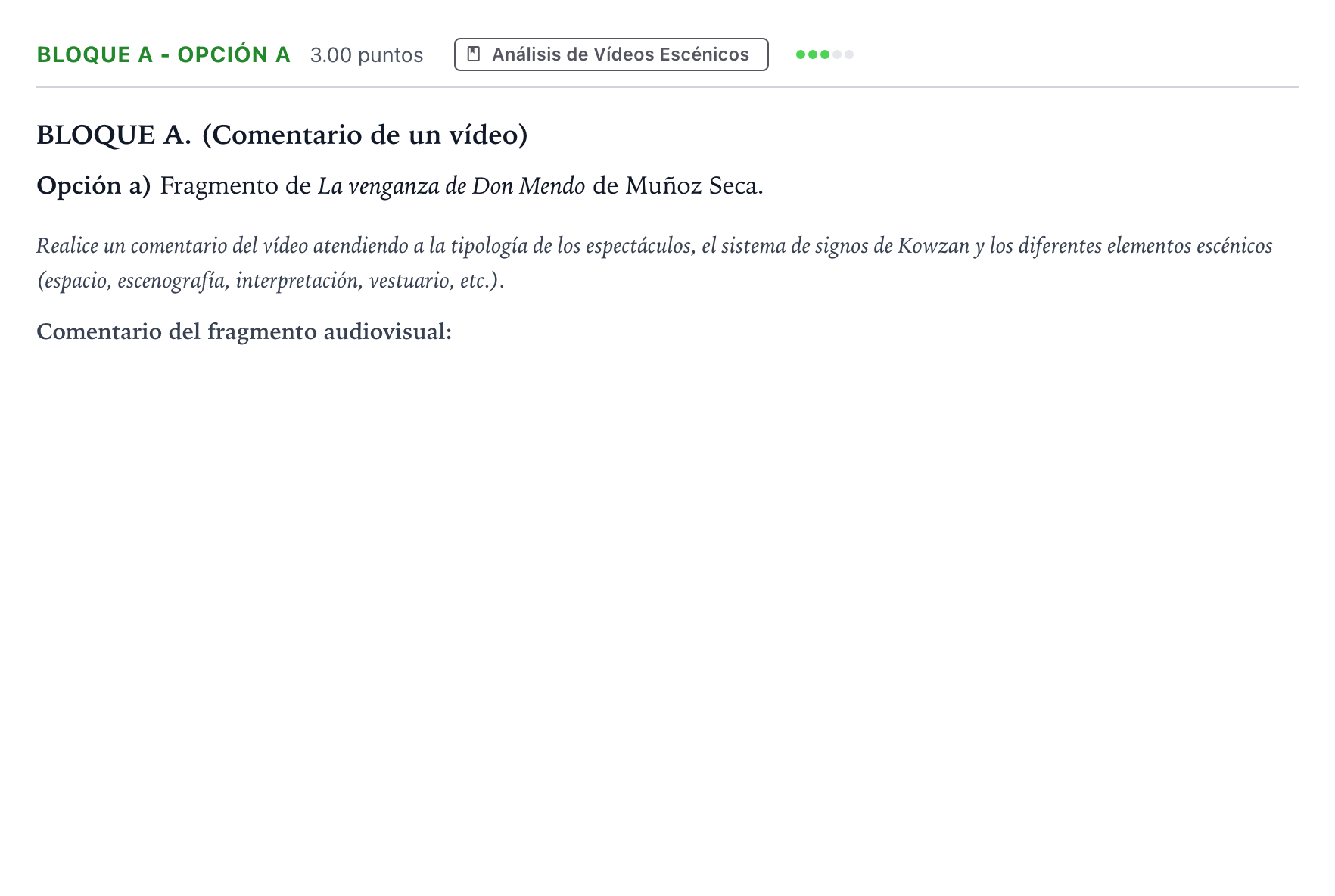 Enunciado: Bloque A - Opción a · Artes Escénicas PAU Andalucía Ordinaria Reserva 2022