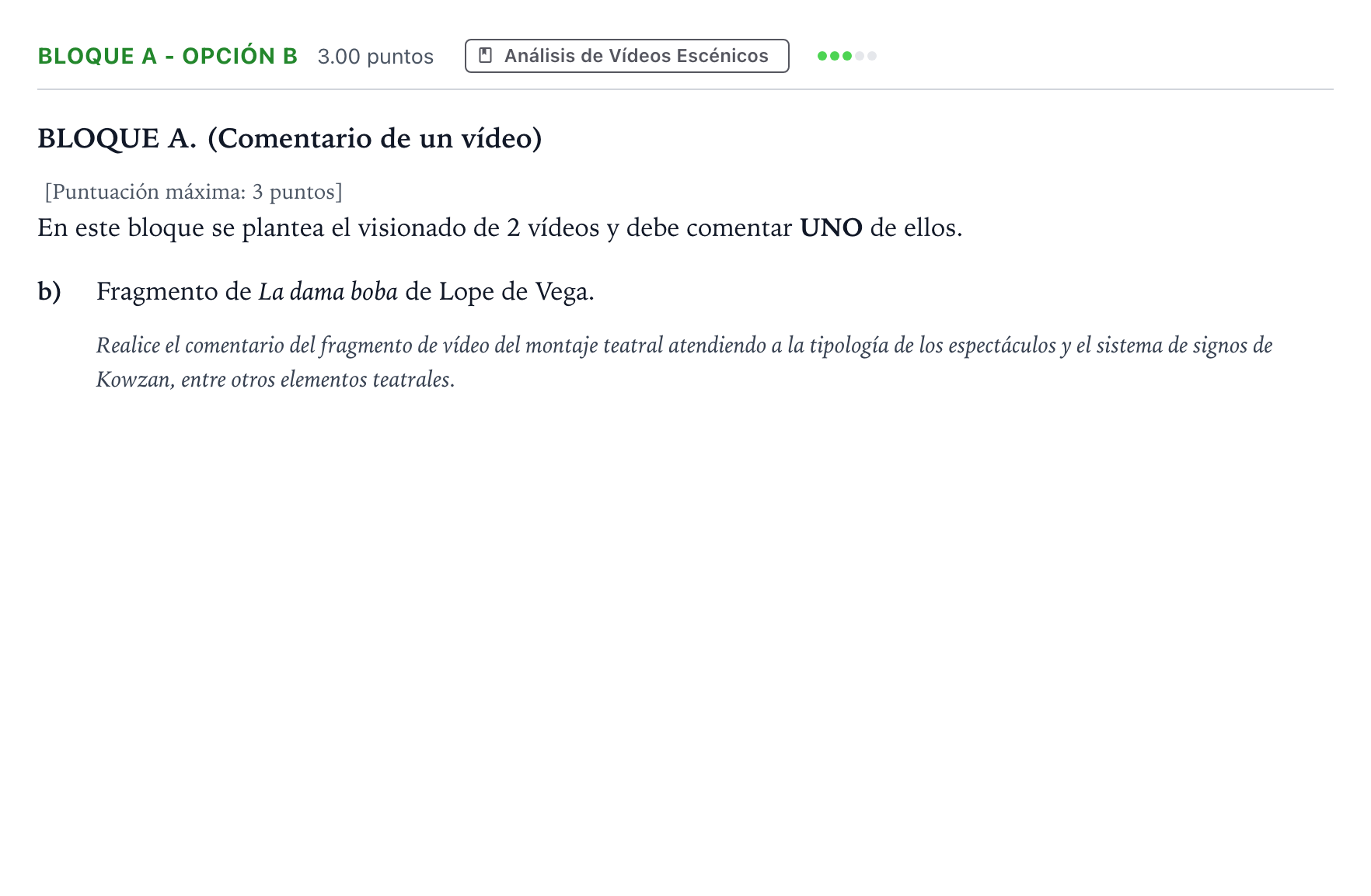 Enunciado: Bloque A - Opción b · Artes Escénicas PAU Andalucía Extraordinaria Suplente 2022