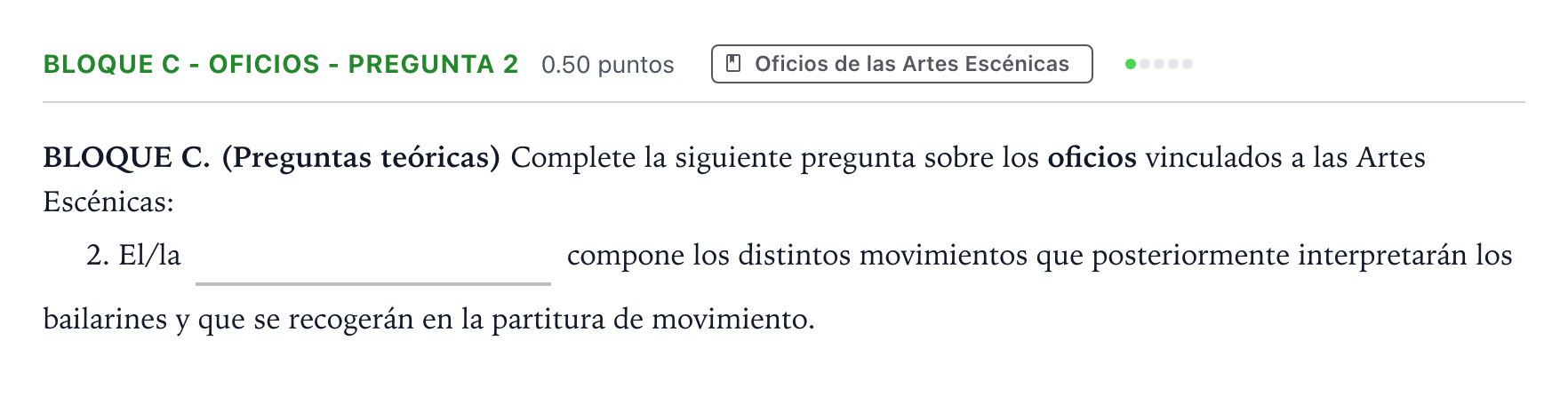 Enunciado: Bloque C - Oficios - Pregunta 2 · Artes Escénicas PAU Andalucía Extraordinaria Reserva 2022