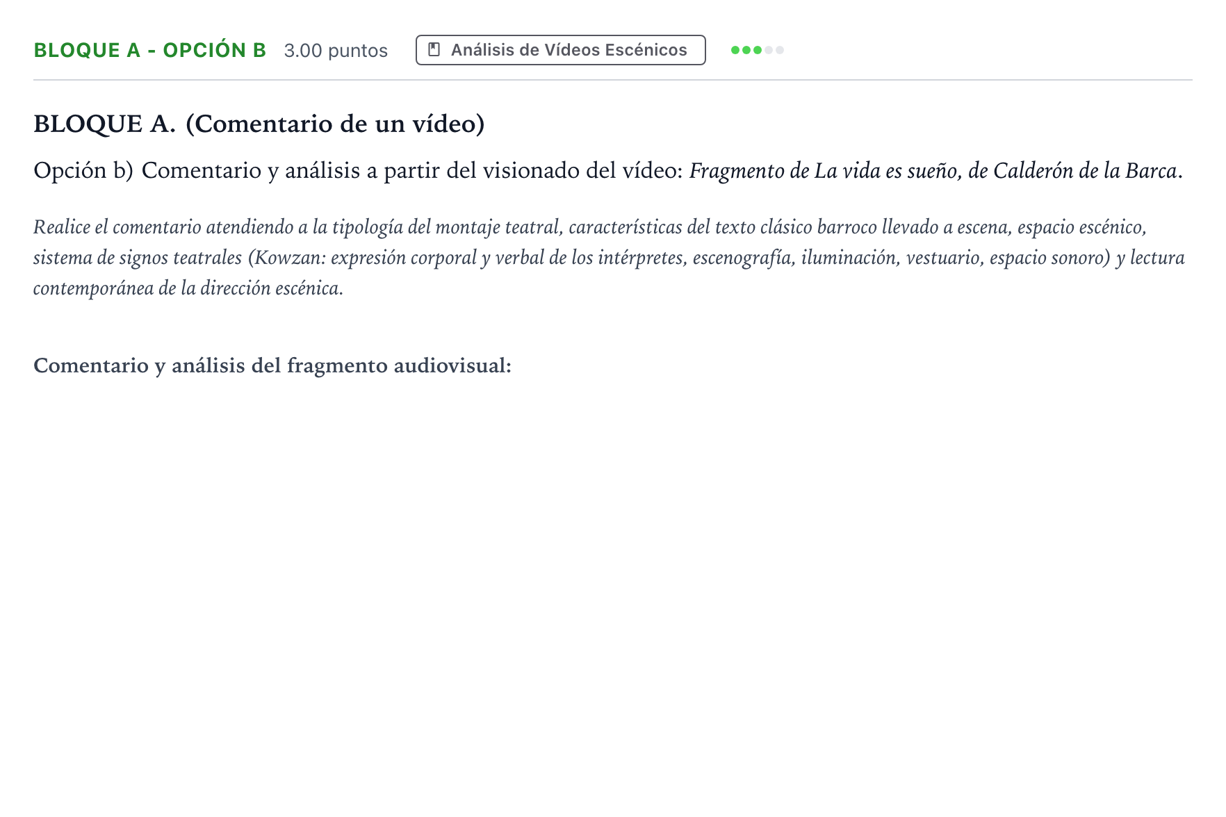 Enunciado: Bloque A - Opción b · Artes Escénicas PAU Andalucía Extraordinaria Titular 2022