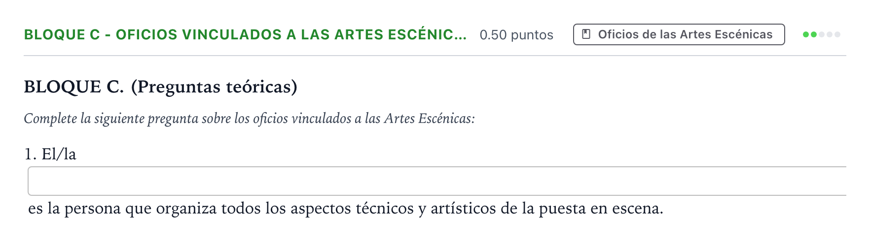 Enunciado: Bloque C - Oficios vinculados a las Artes Escénic… · Artes Escénicas PAU Andalucía Extraordinaria Titular 2022