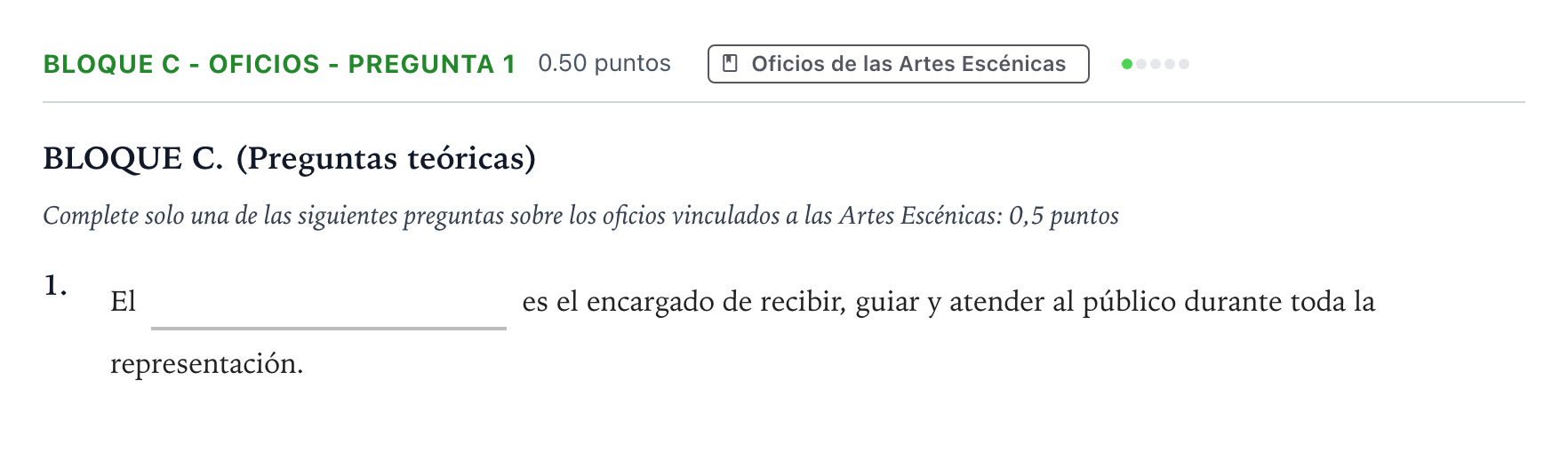 Enunciado: Bloque C - Oficios - Pregunta 1 · Artes Escénicas PAU Andalucía Ordinaria Titular 2022