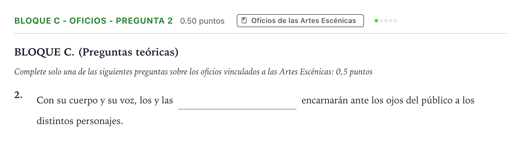 Enunciado: Bloque C - Oficios - Pregunta 2 · Artes Escénicas PAU Andalucía Ordinaria Titular 2022