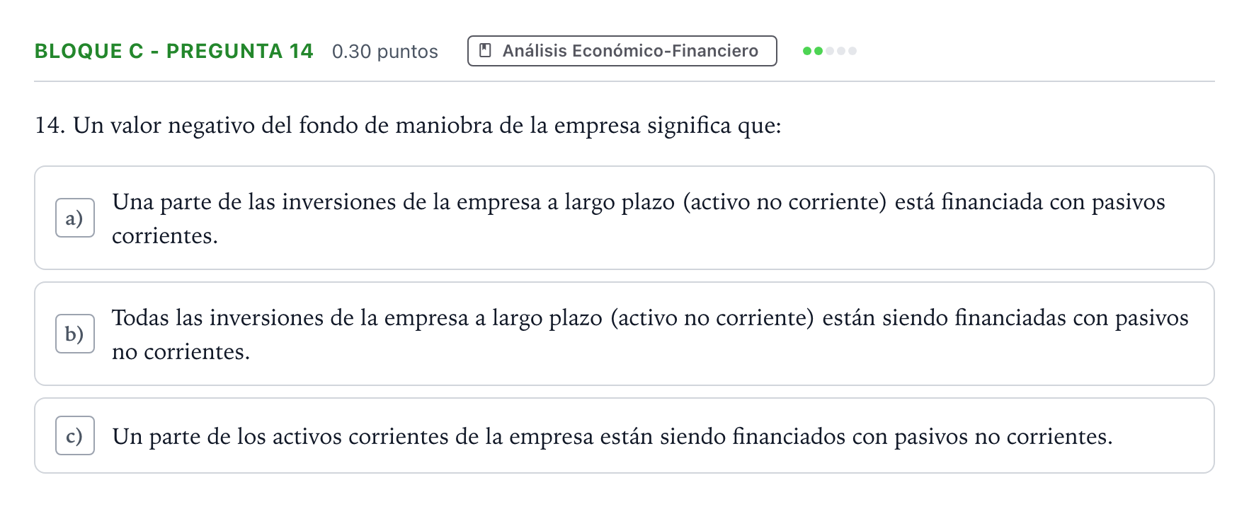 Enunciado: Bloque C - Pregunta 14 · Economía de la Empresa PAU Andalucía Ordinaria Reserva 2022