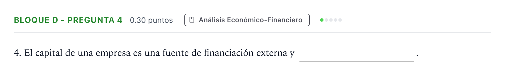 Enunciado: Bloque D - Pregunta 4 · Economía de la Empresa PAU Andalucía Ordinaria Suplente 2022