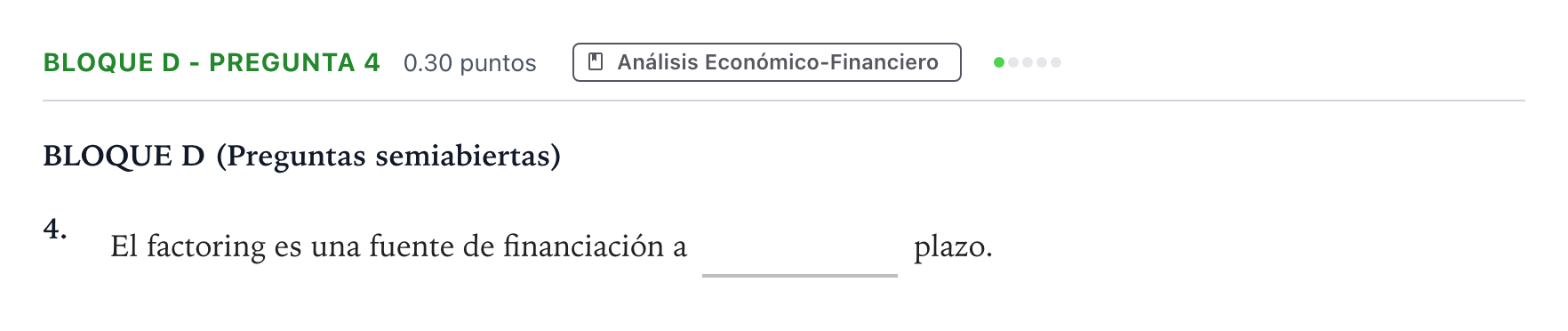 Enunciado: Bloque D - Pregunta 4 · Economía de la Empresa PAU Andalucía Ordinaria Titular 2022