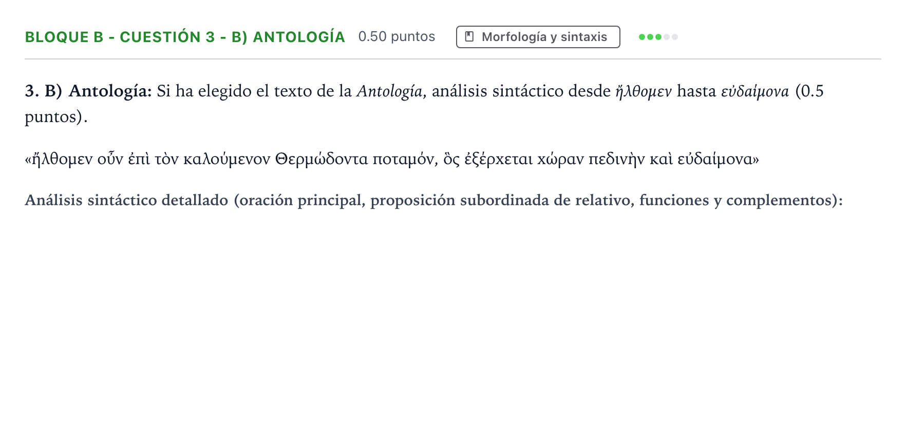 Enunciado: Bloque B - Cuestión 3 - B) Antología · Griego II PAU Andalucía Extraordinaria Suplente 2022