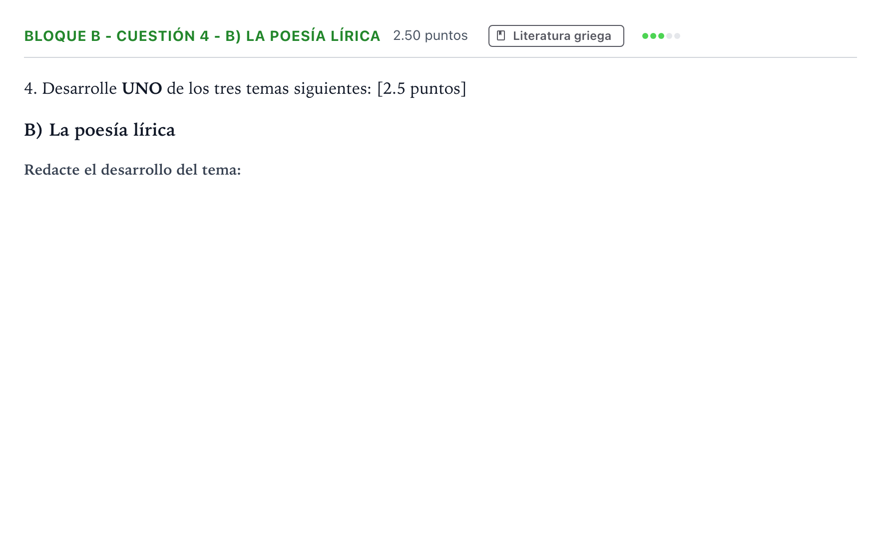 Enunciado: Bloque B - Cuestión 4 - B) La poesía lírica · Griego II PAU Andalucía Extraordinaria Suplente 2022