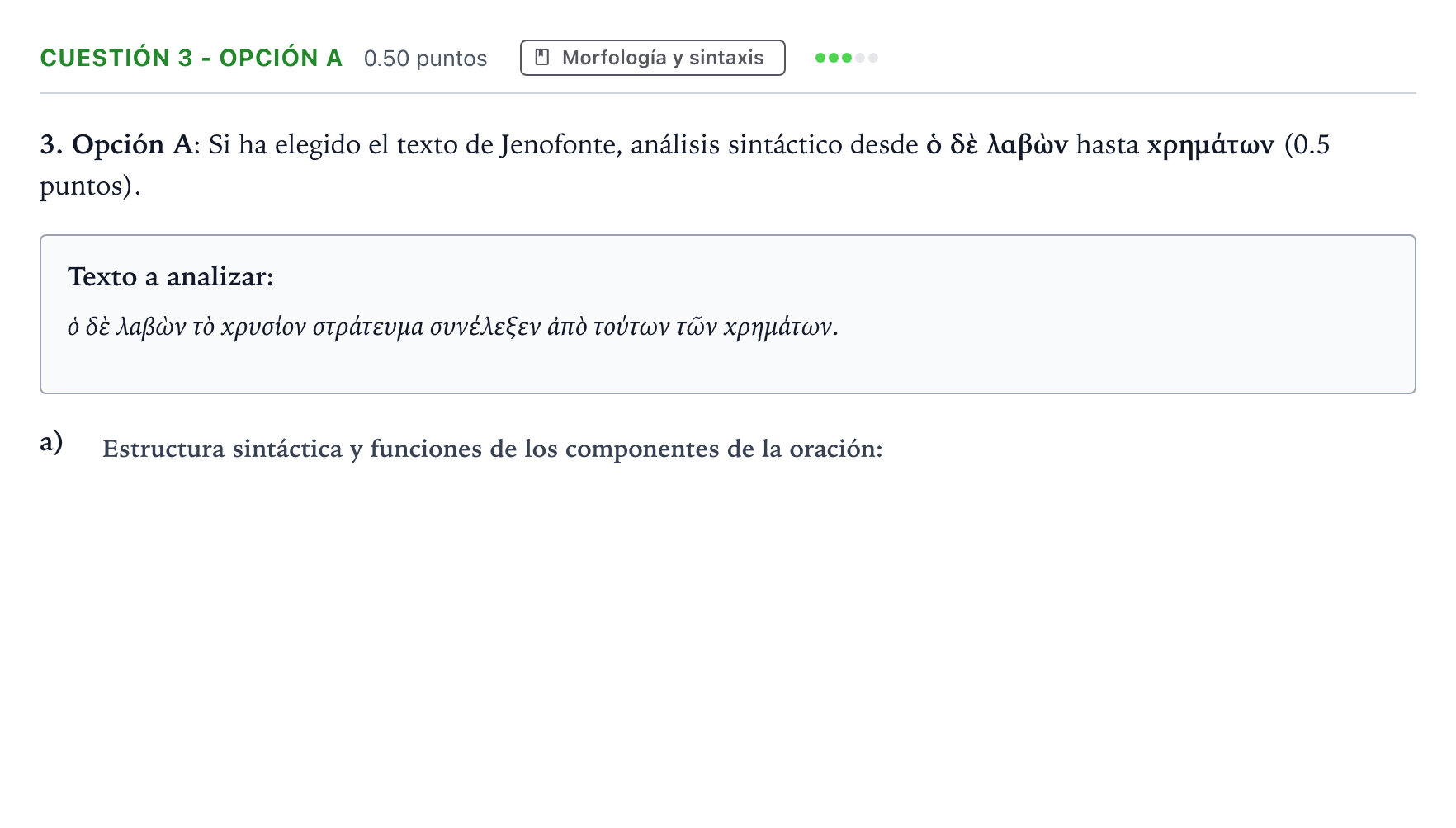 Enunciado: Cuestión 3 - Opción A · Griego II PAU Andalucía Extraordinaria Titular 2022