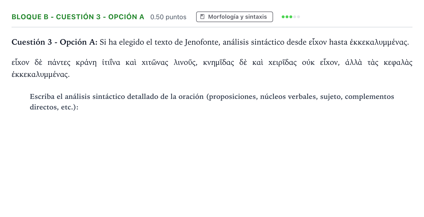 Enunciado: Bloque B - Cuestión 3 - Opción A · Griego II PAU Andalucía Ordinaria Reserva 2022