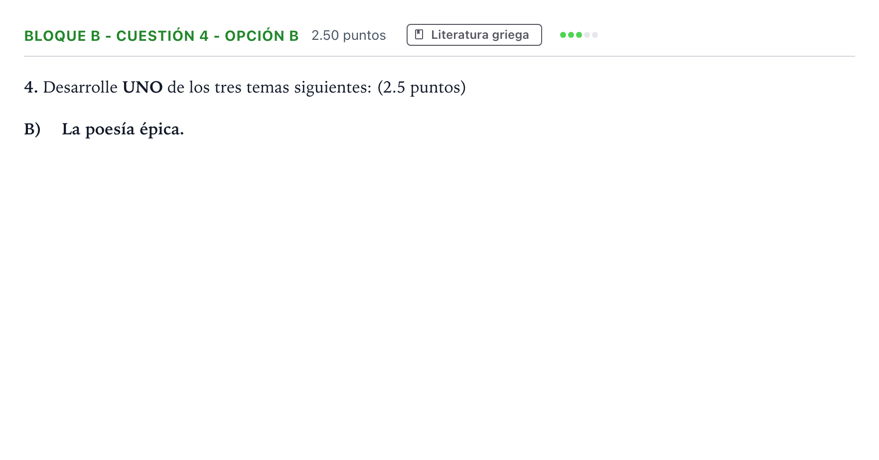 Enunciado: Bloque B - Cuestión 4 - Opción B · Griego II PAU Andalucía Ordinaria Reserva 2022