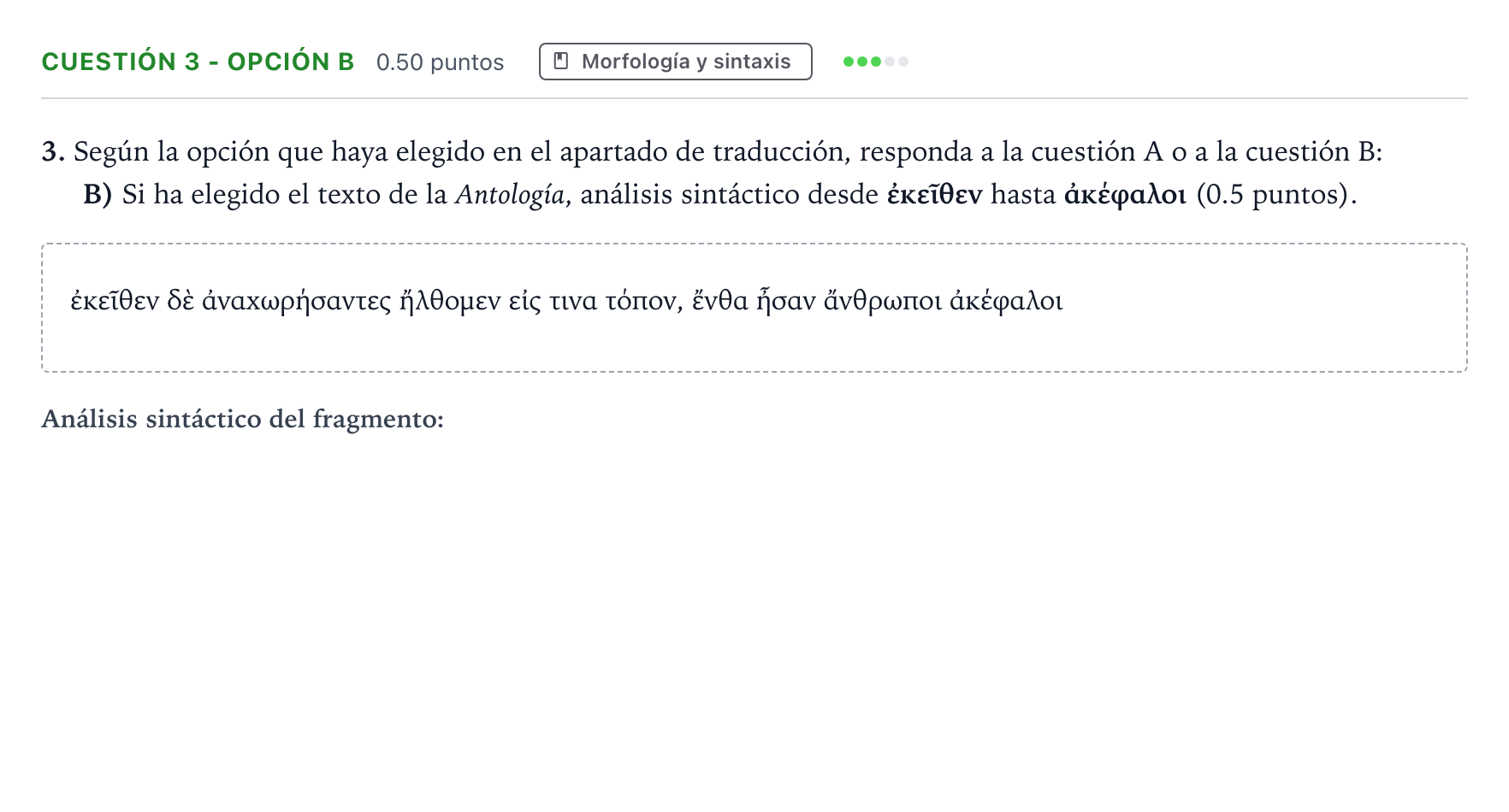Enunciado: Cuestión 3 - Opción B · Griego II PAU Andalucía Ordinaria Suplente 2022