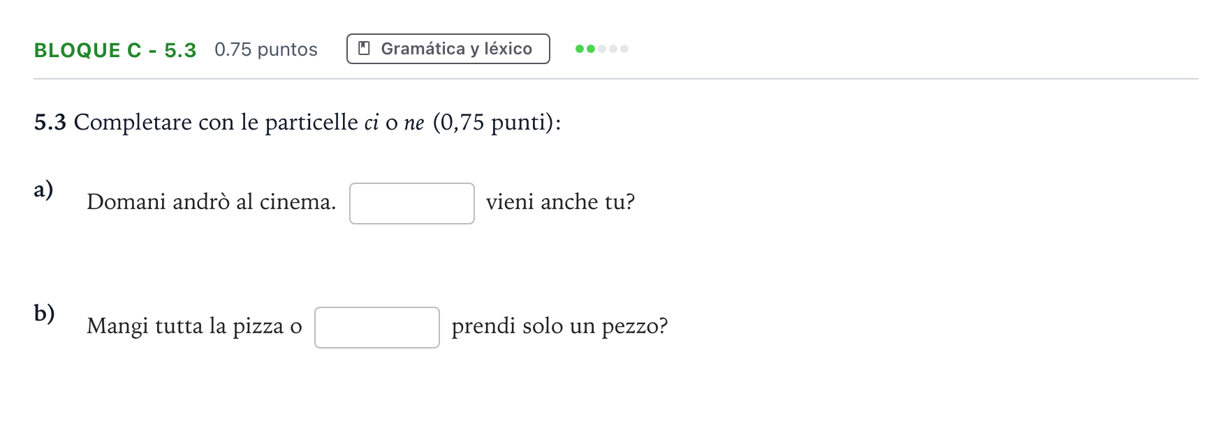 Enunciado: Bloque C - 5.3 · Italiano PAU Andalucía Ordinaria Titular (Admisión) 2022