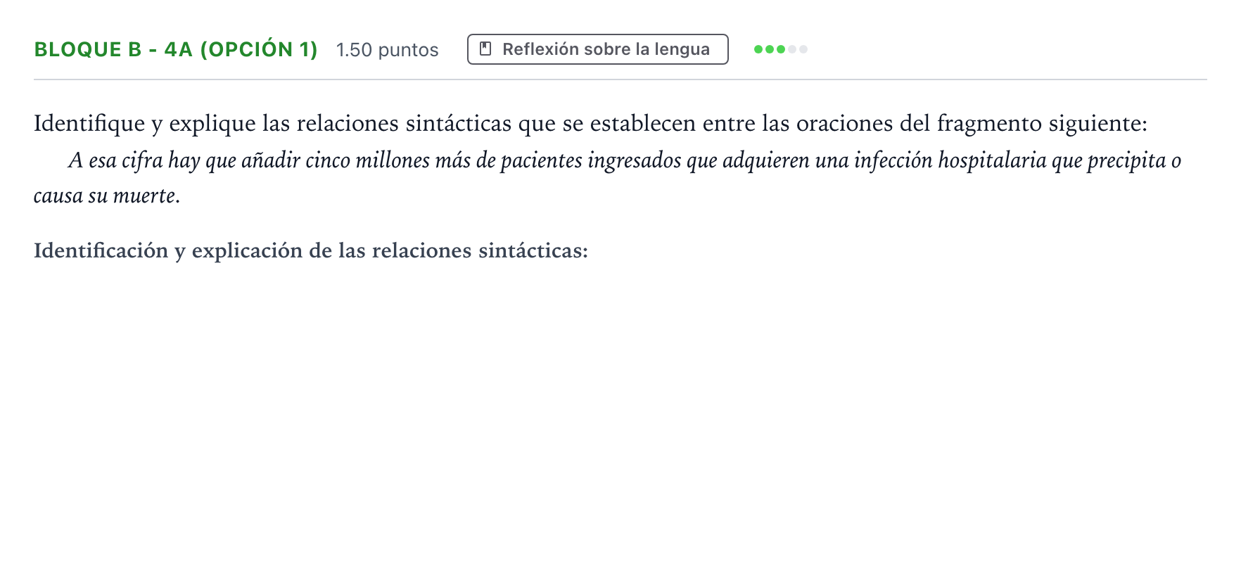 Enunciado: Bloque B - 4a (Opción 1) · Lengua Castellana y Literatura II PAU Andalucía Extraordinaria Reserva 2022