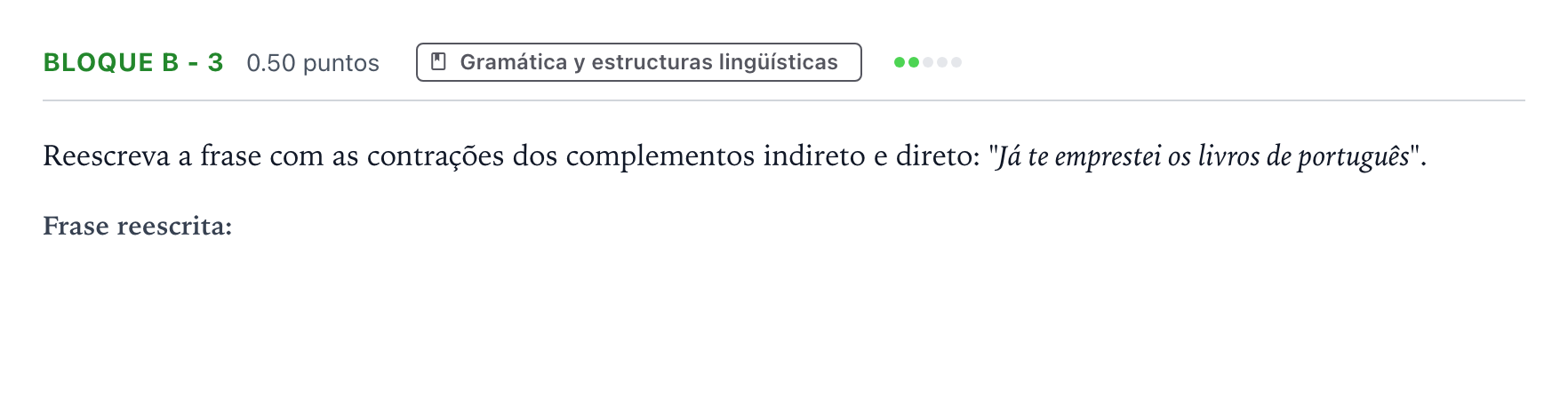 Enunciado: Bloque B - 3 · Portugués PAU Andalucía Extraordinaria Titular (Acceso) 2022
