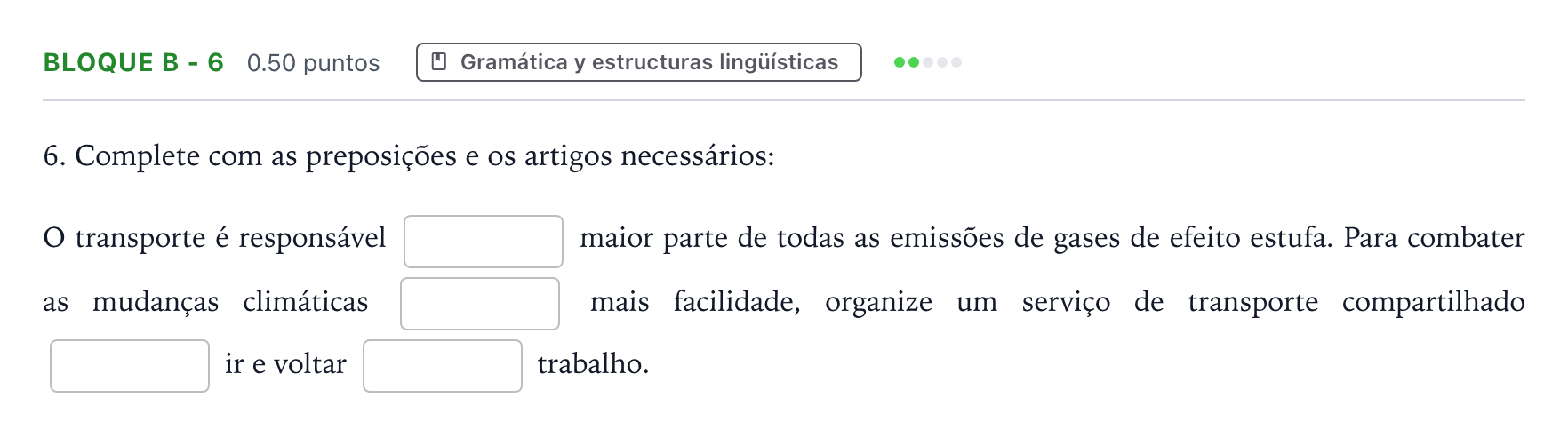 Enunciado: Bloque B - 6 · Portugués PAU Andalucía Extraordinaria Titular (Acceso) 2022