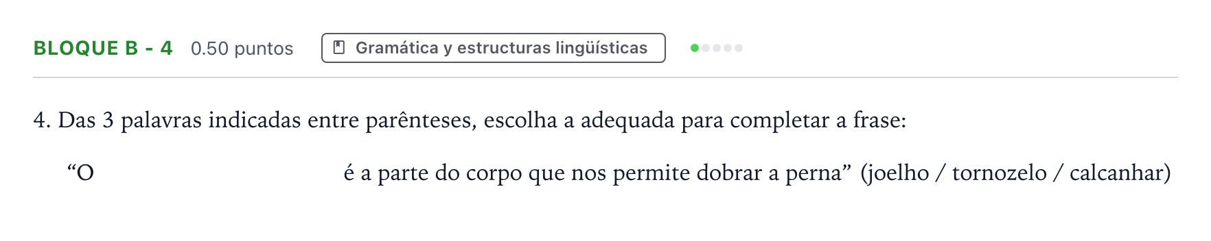 Enunciado: Bloque B - 4 · Portugués PAU Andalucía Ordinaria Reserva 2022