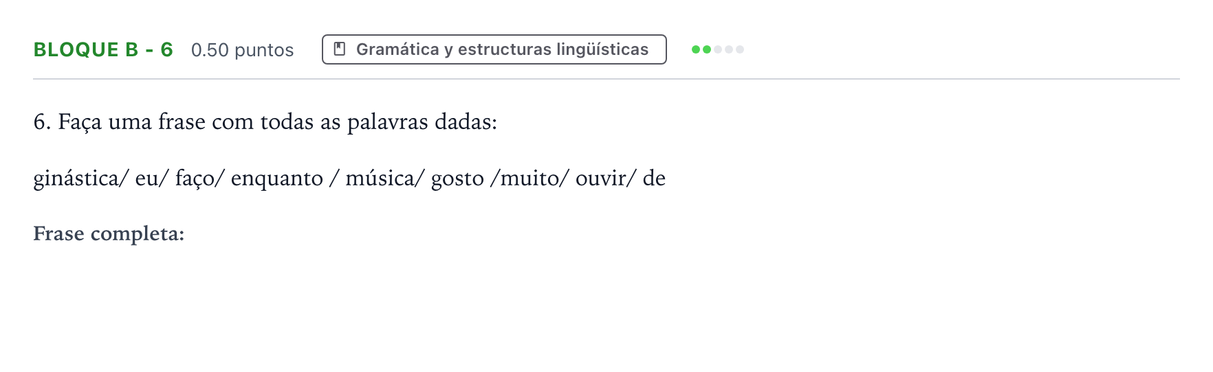 Enunciado: Bloque B - 6 · Portugués PAU Andalucía Ordinaria Reserva 2022