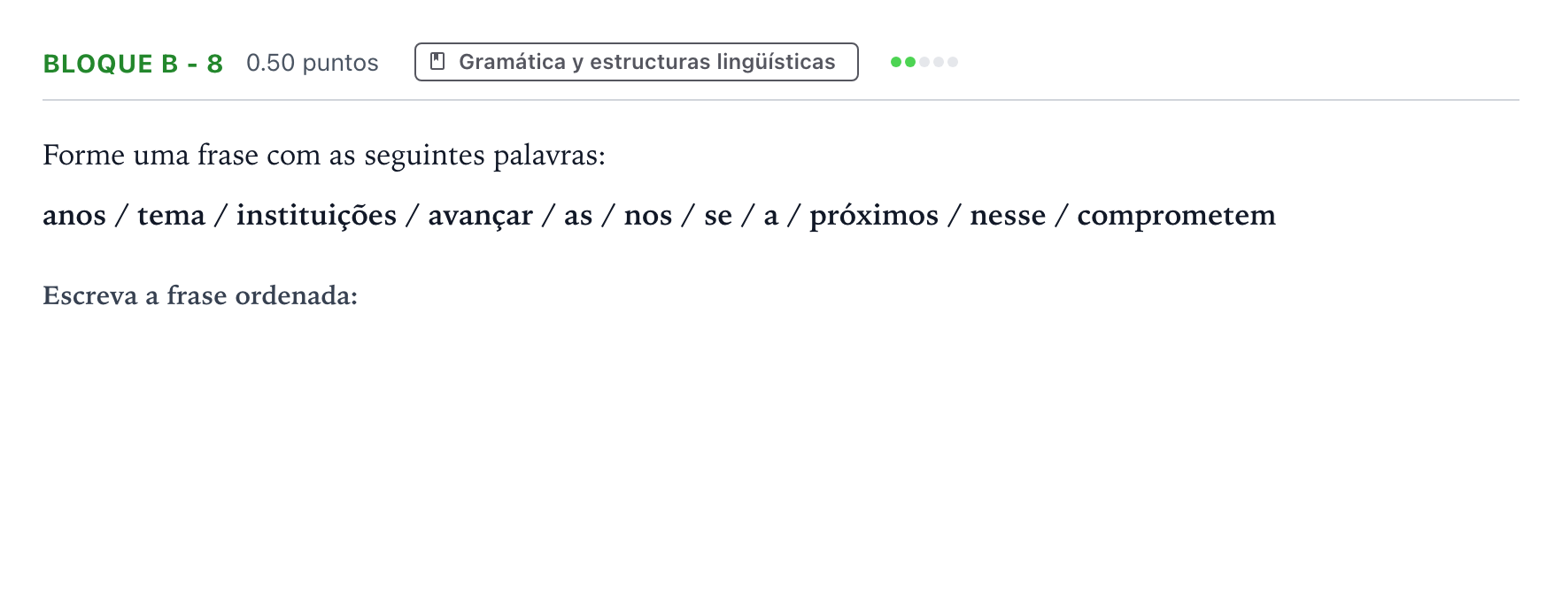 Enunciado: Bloque B - 8 · Portugués PAU Andalucía Ordinaria Titular (Admisión) 2022
