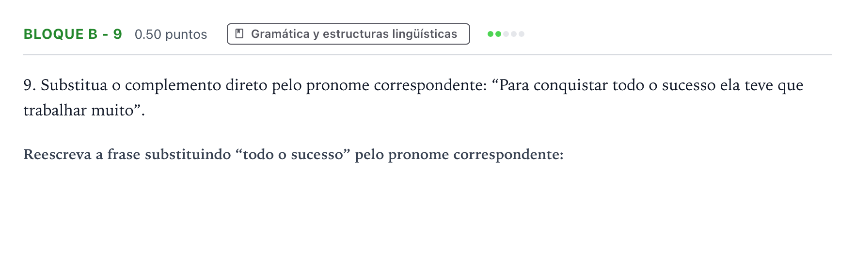 Enunciado: Bloque B - 9 · Portugués PAU Andalucía Ordinaria Titular (Admisión) 2022