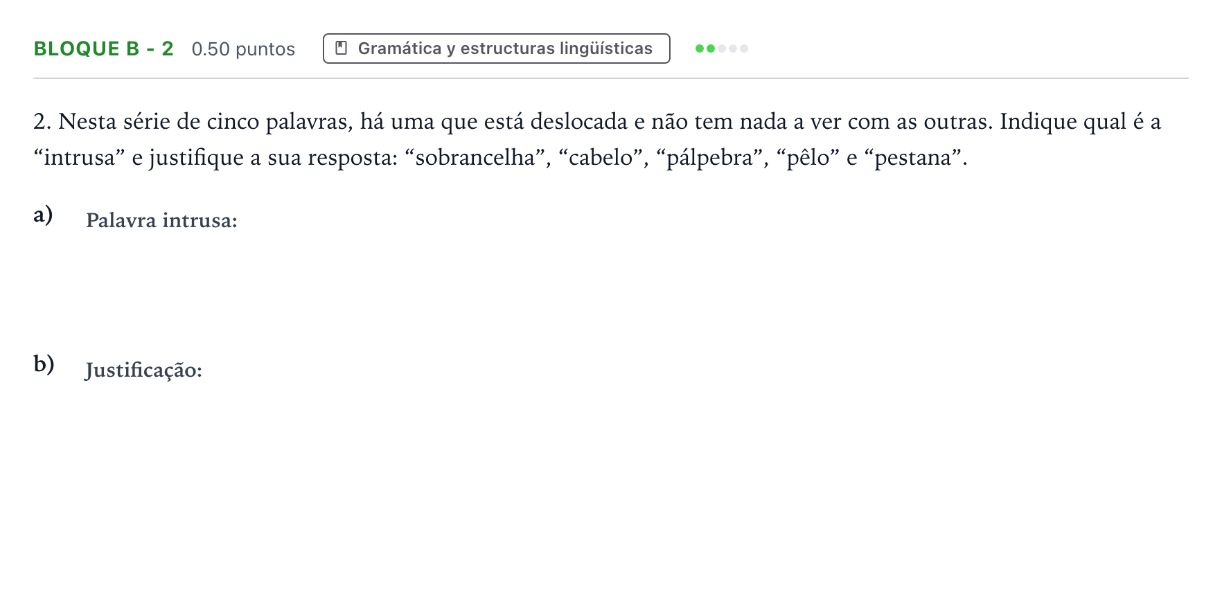 Enunciado: Bloque B - 2 · Portugués PAU Andalucía Ordinaria Titular (Acceso) 2022