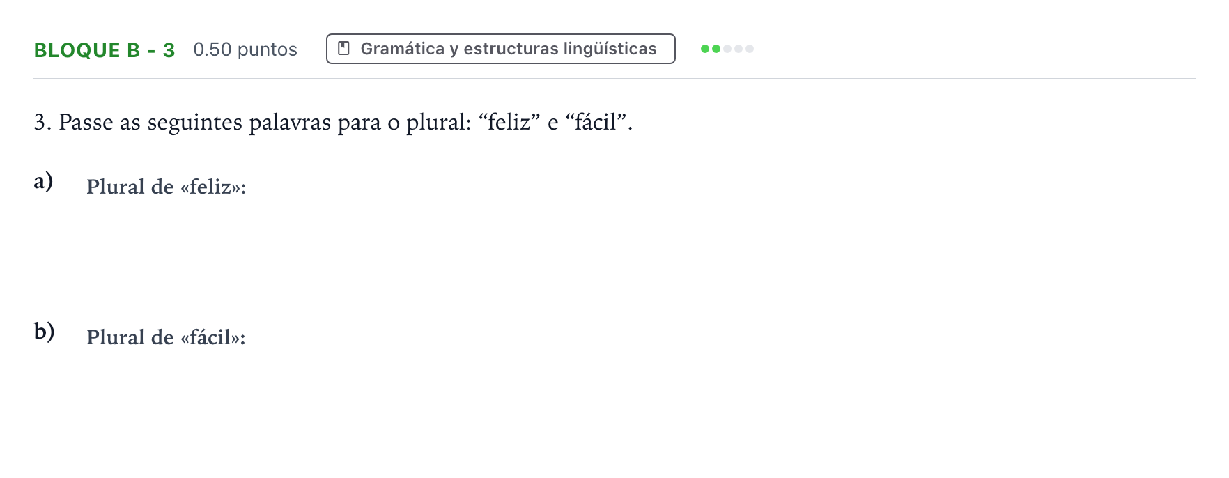 Enunciado: Bloque B - 3 · Portugués PAU Andalucía Ordinaria Titular (Acceso) 2022