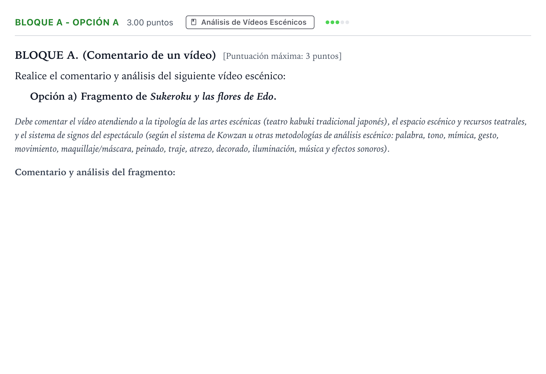 Enunciado: BLOQUE A - Opción a · Artes Escénicas PAU Andalucía Extraordinaria Reserva 2023