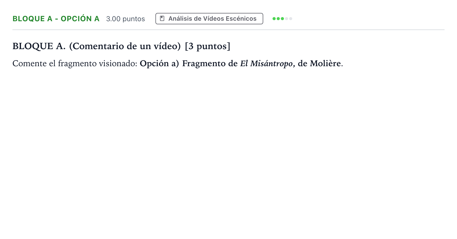 Enunciado: Bloque A - Opción a · Artes Escénicas PAU Andalucía Extraordinaria Suplente 2023