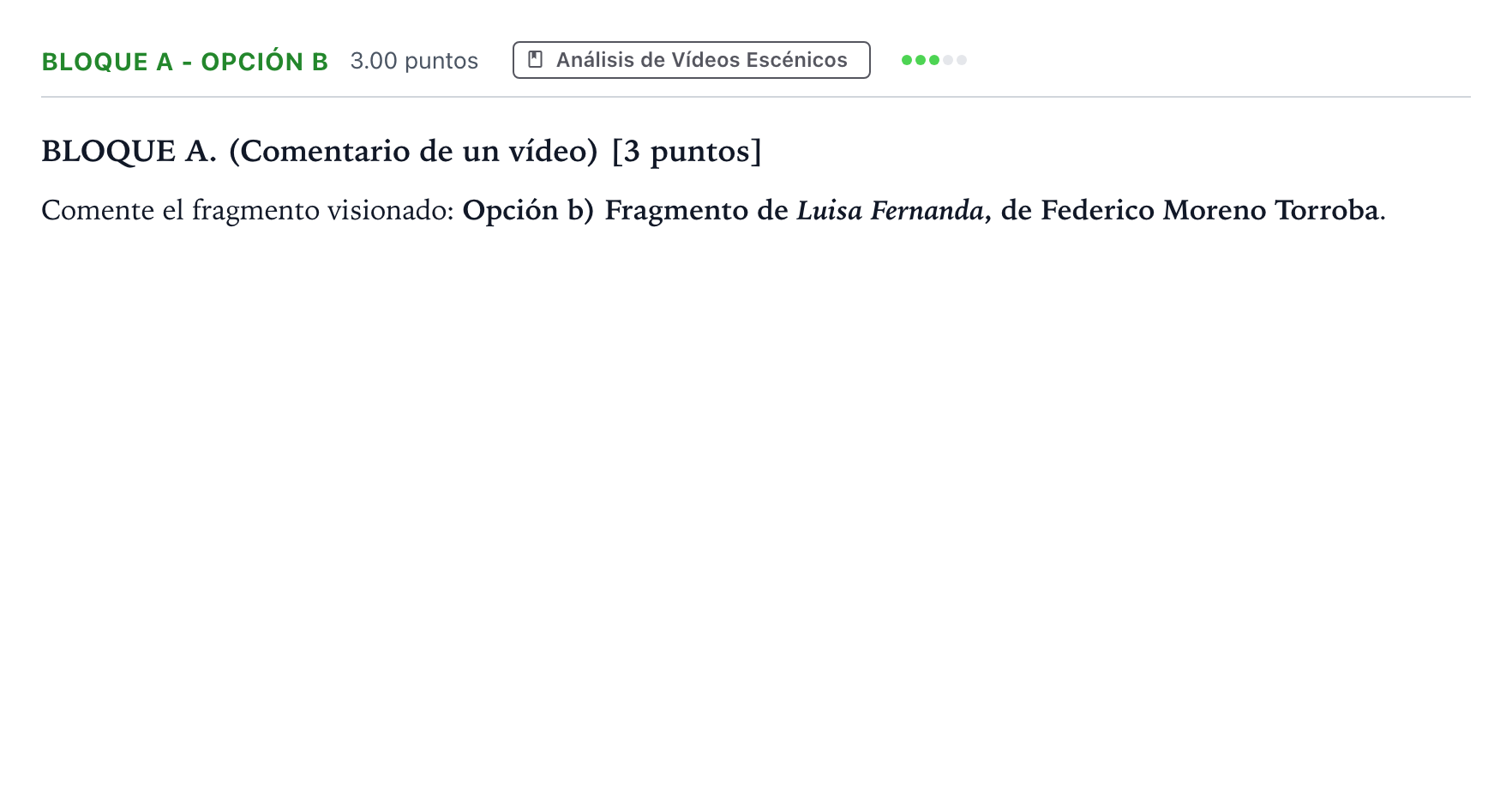 Enunciado: Bloque A - Opción b · Artes Escénicas PAU Andalucía Extraordinaria Suplente 2023