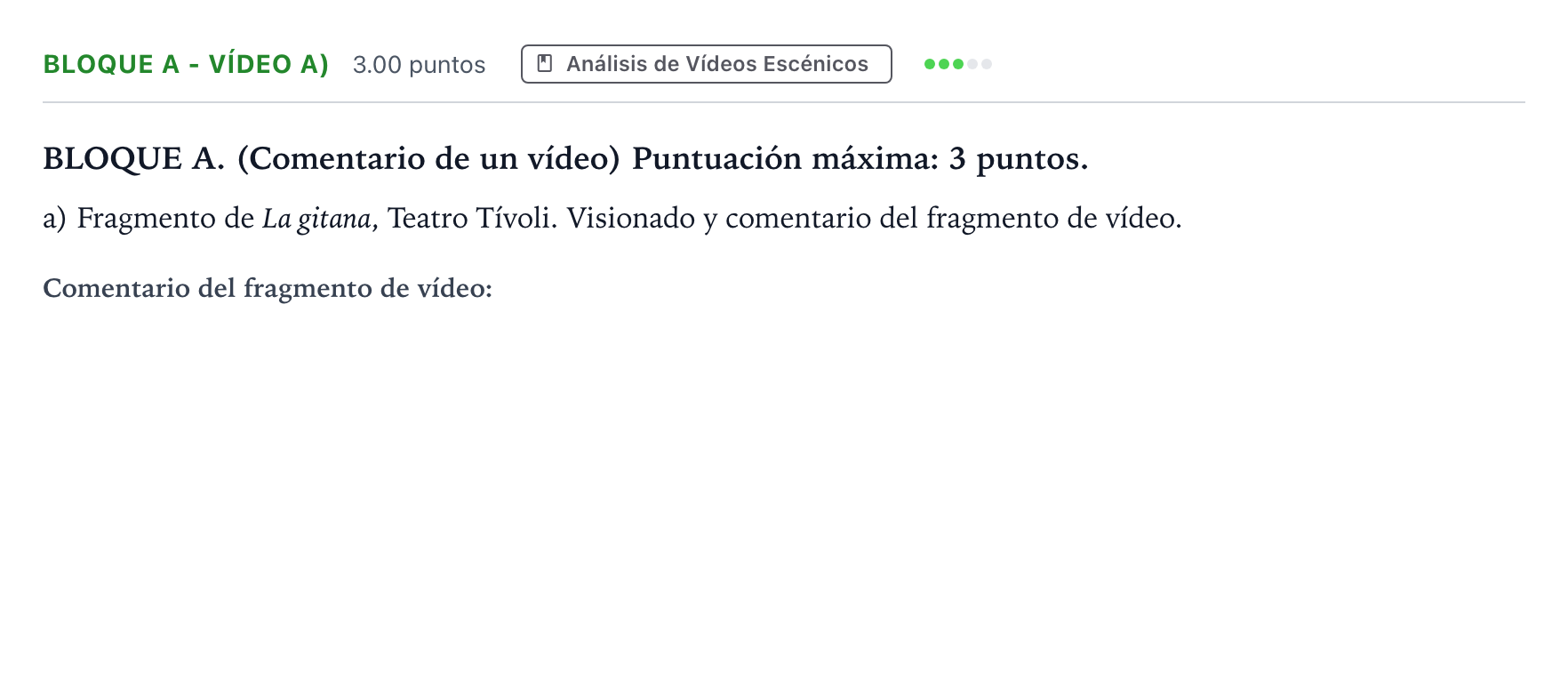 Enunciado: Bloque A - Vídeo a) · Artes Escénicas PAU Andalucía Ordinaria Reserva 2023