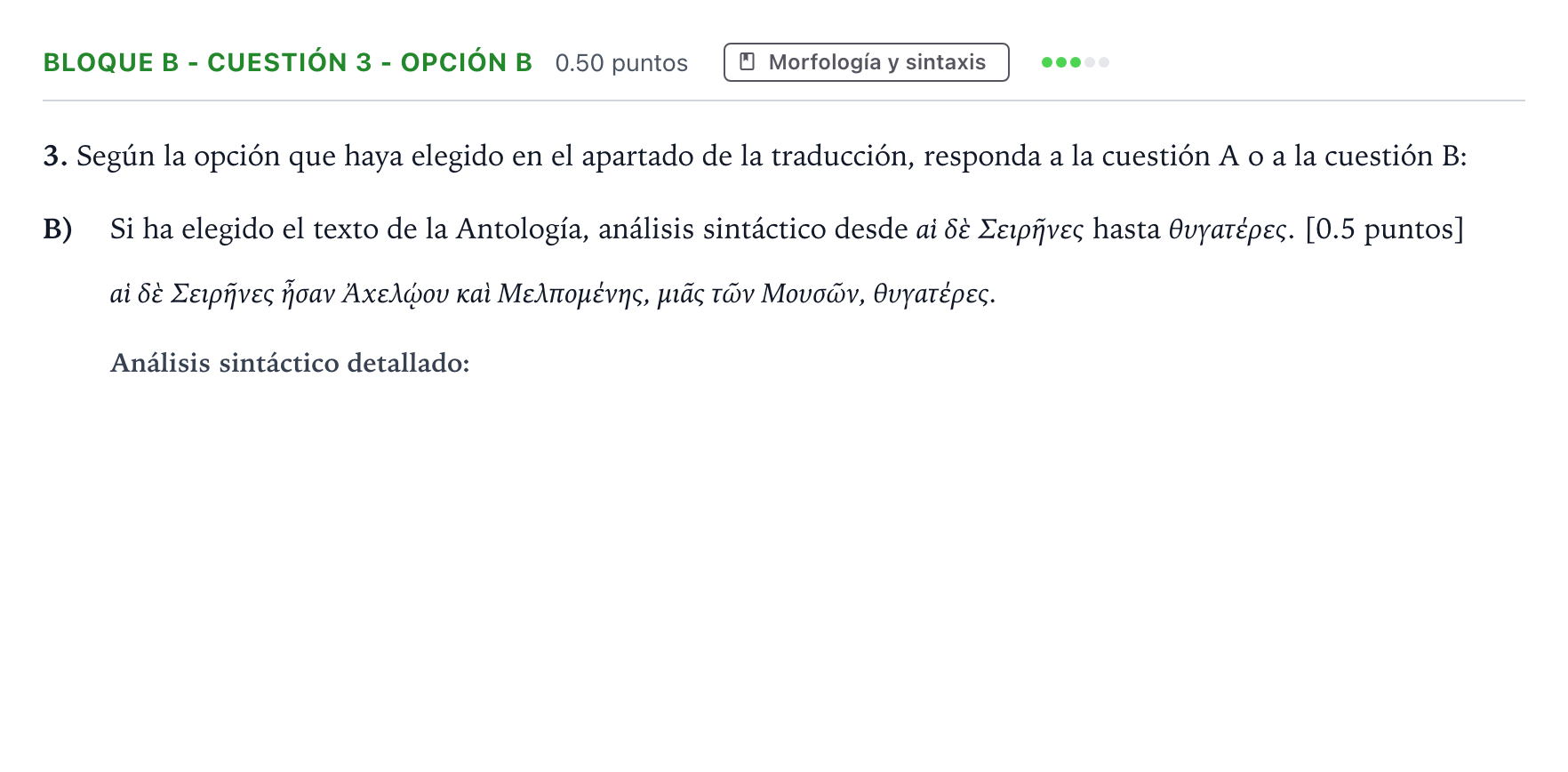Enunciado: Bloque B - Cuestión 3 - Opción B · Griego II PAU Andalucía Extraordinaria Titular 2023