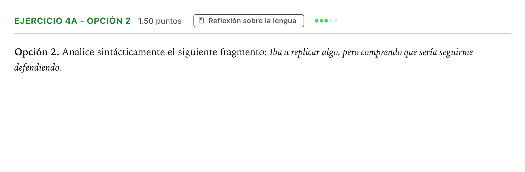 Enunciado: Ejercicio 4a - Opción 2 · Lengua Castellana y Literatura II PAU Andalucía Extraordinaria Titular 2023