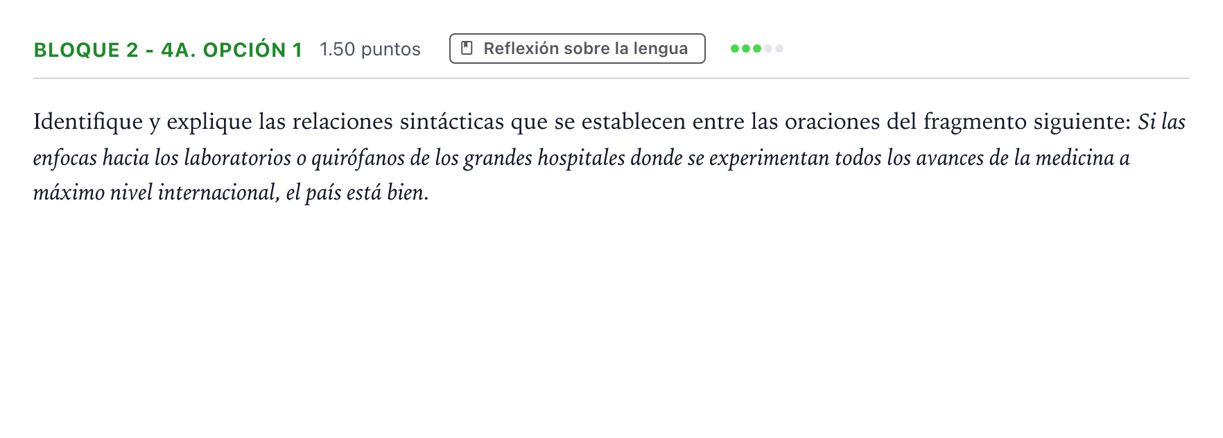 Enunciado: Bloque 2 - 4a. Opción 1 · Lengua Castellana y Literatura II PAU Andalucía Extraordinaria Reserva 2023