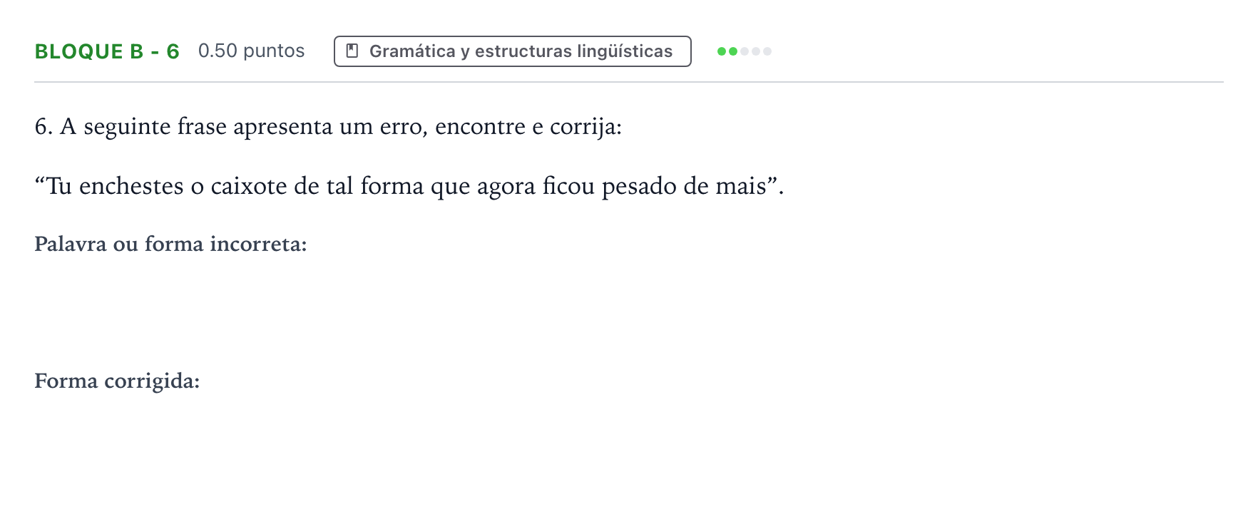 Enunciado: Bloque B - 6 · Portugués PAU Andalucía Ordinaria Titular (Acceso) 2023